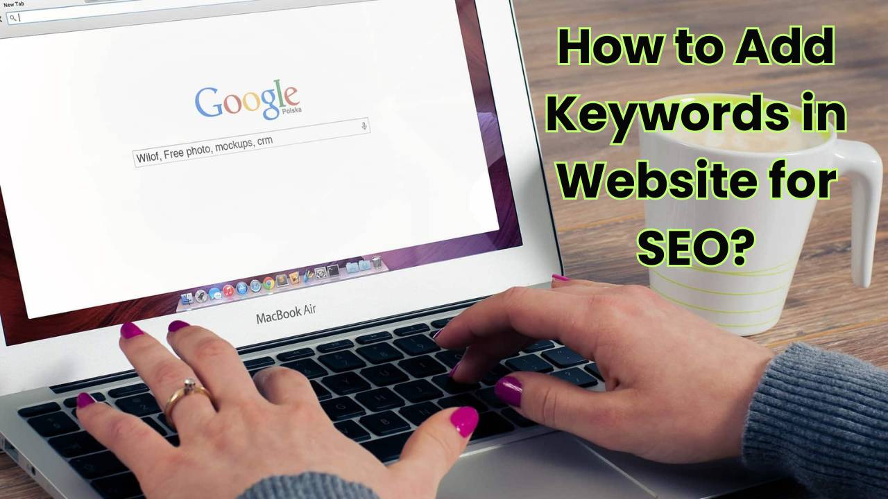 How to Add Keywords in Website for SEO